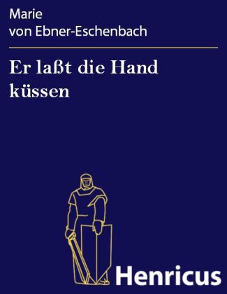 Er laßt die Hand küssen main product photo