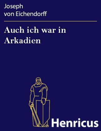 Auch ich war in Arkadien