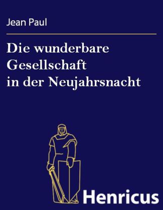 Die wunderbare Gesellschaft in der Neujahrsnacht