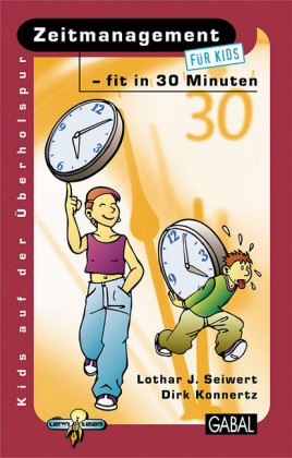 Zeitemanagement - fit in 30 Minuten