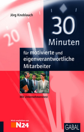 30 Minuten für motivierte und eigenverantwortliche Mitarbeiter