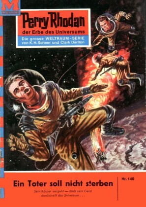 Perry Rhodan 140: Ein Toter soll nicht sterben