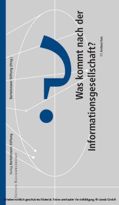 Was kommt nach der Informationsgesellschaft?