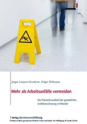 Mehr als Arbeitsunfälle vermeiden