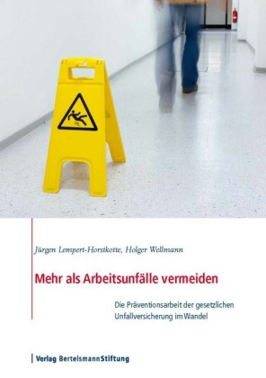 Mehr als Arbeitsunfälle vermeiden