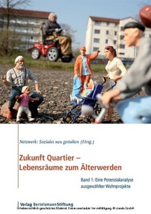 Zukunft Quartier - Lebensräume zum Älterwerden, Band 1