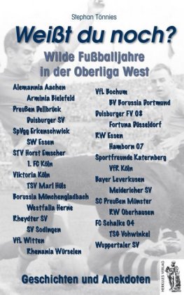 Weißt du noch? Wilde Fußballjahre in der Oberliga West