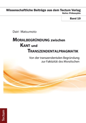 Moralbegründung zwischen Kant und Transzendentalpragmatik