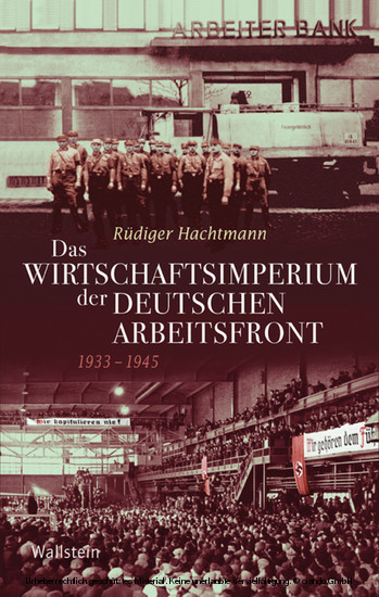 Das Wirtschaftsimperium der Deutschen Arbeitsfront 1933 - 1945 main product photo