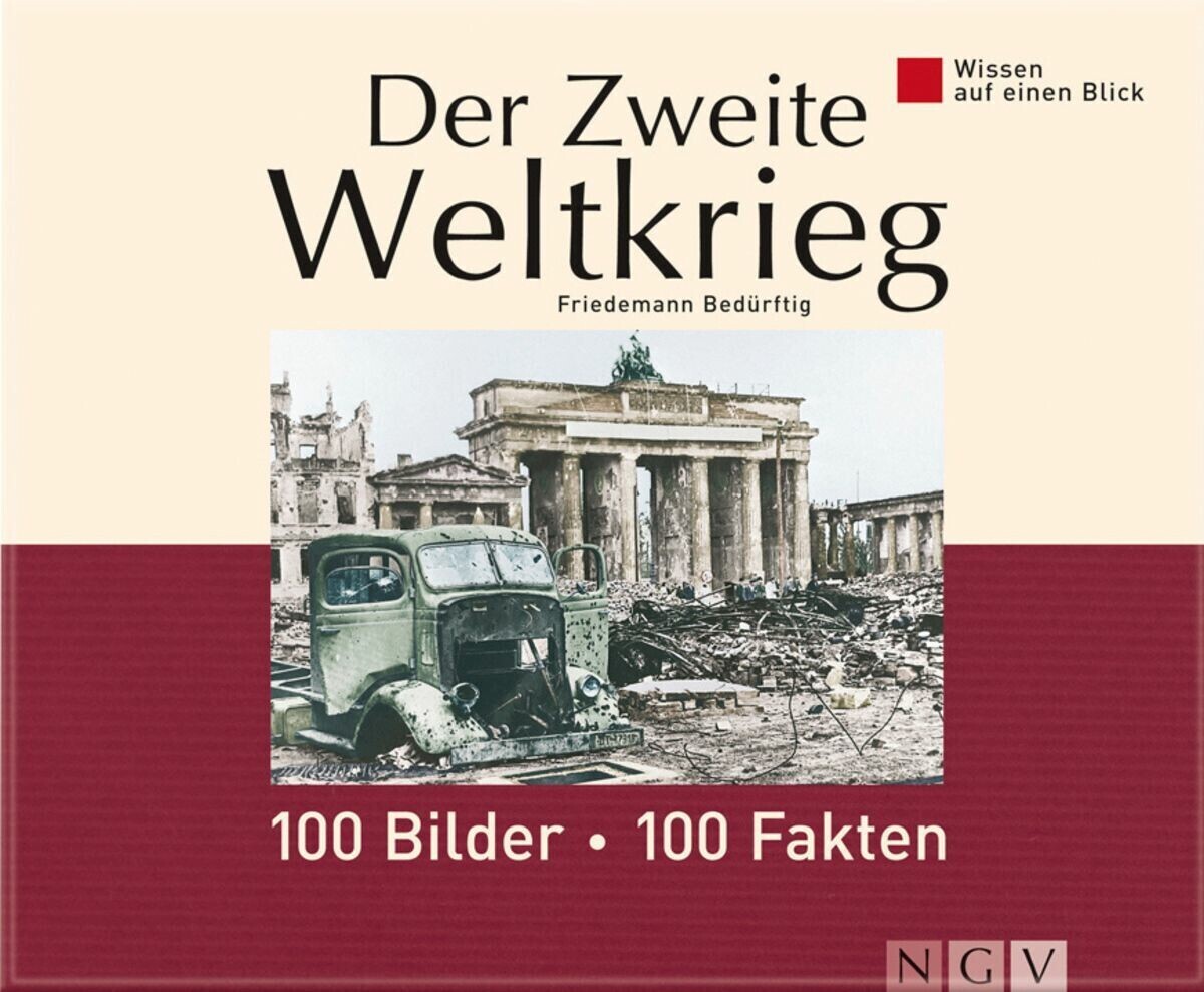Der Zweite Weltkrieg: 100 Bilder - 100 Fakten main product photo