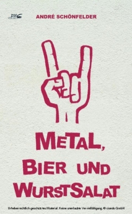 Metal, Bier und Wurstsalat