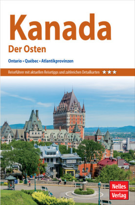 Nelles Guide Reiseführer Kanada - Der Osten