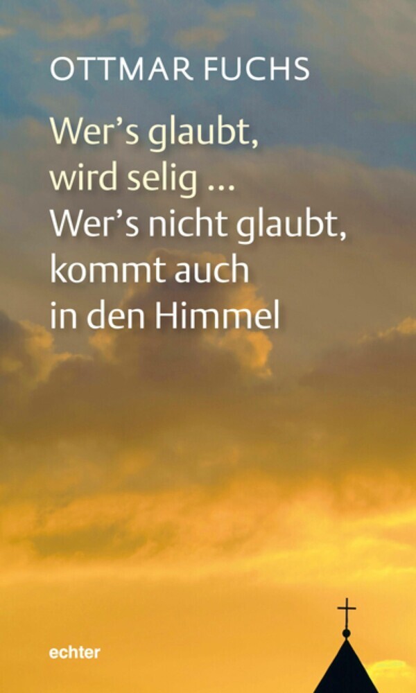 Wer's glaubt, wird selig ... Wer's nicht glaubt, kommt auch in den Himmel main product photo