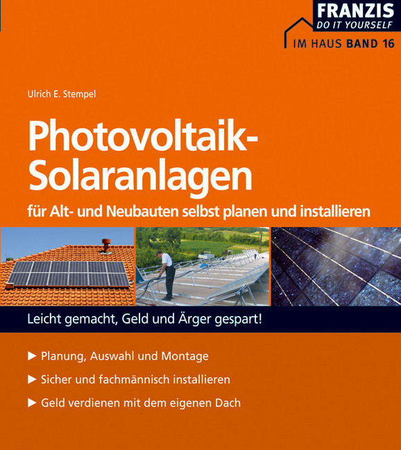 Photovoltaik-Solaranlagen für Alt- und Neubauten selbst planen und installieren main product photo