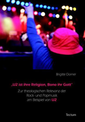 'U2 ist ihre Religion, Bono ihr Gott'