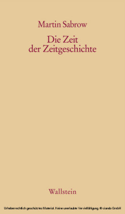 Die Zeit der Zeitgeschichte