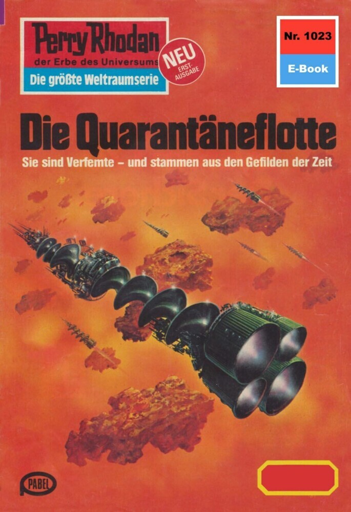 Perry Rhodan 1023: Die Quarantäneflotte main product photo