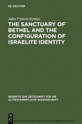 The Sanctuary of Bethel and the Configuration of Israelite Identity