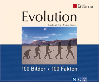Evolution: 100 Bilder - 100 Fakten