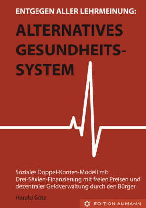 Entgegen aller Lehrmeinung: Alternatives Gesundheitssystem