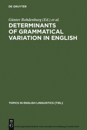 Determinants of Grammatical Variation in English
