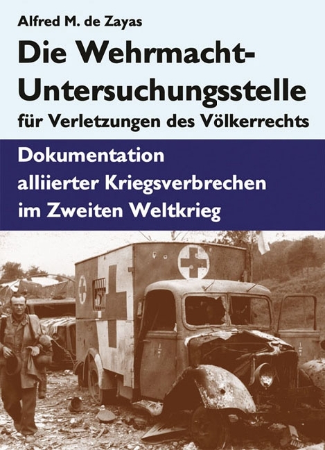 Die Wehrmacht-Untersuchungsstelle für Verletzungen des Völkerrechts main product photo