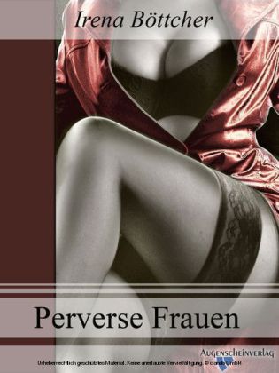 Perverse Frauen