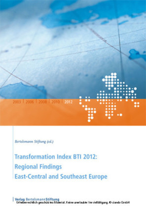 Transformation Index BTI 2012: Regional Findings East-Central and Southeast Europe