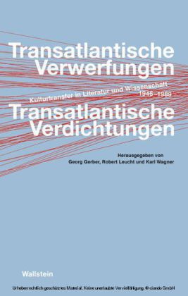 Transatlantische Verwerfungen - Transatlantische Verdichtungen
