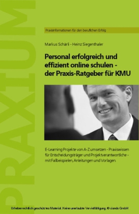 Personal erfolgreich und effizient online schulen - der Praxis-Ratgeber für KMU
