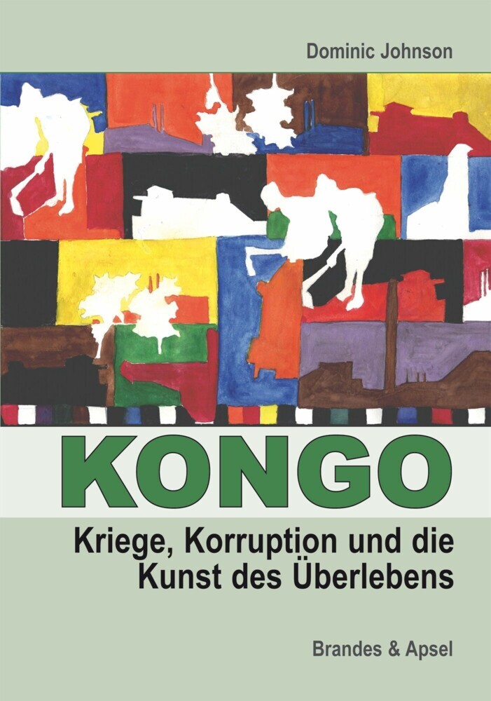 Kongo: Kriege, Korruption und die Kunst des Überlebens main product photo