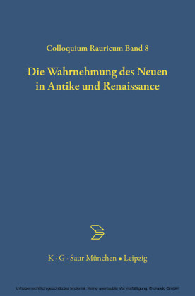 Die Wahrnehmung  des Neuen in Antike und Renaissance