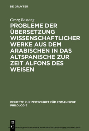 Probleme der Übersetzung wissenschaftlicher Werke aus dem Arabischen in das Altspanische zur Zeit Alfons des Weisen