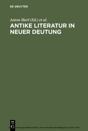 Antike Literatur in neuer Deutung