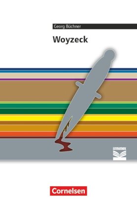 Cornelsen Literathek - Textausgaben - Woyzeck - Empfohlen für das 10.-13. Schuljahr - Textausgabe - Text - Erläuterungen - Materialien
