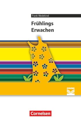 Cornelsen Literathek - Textausgaben - Frühlings Erwachen - Empfohlen für das 10.-13. Schuljahr - Textausgabe - Text - Erläuterungen - Materialien
