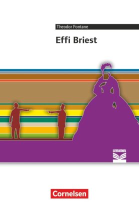 Cornelsen Literathek - Textausgaben - Effi Briest - Empfohlen für das 10.-13. Schuljahr - Textausgabe - Text - Erläuterungen - Materialien