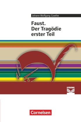 Cornelsen Literathek - Textausgaben - Faust. Der Tragödie erster Teil - Empfohlen für das 10.-13. Schuljahr - Textausgabe - Text - Erläuterungen - Materialien