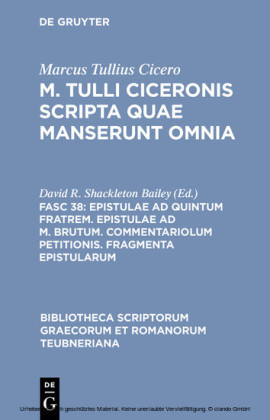 Epistulae ad Quintum fratrem. Epistulae ad M. Brutum. Commentariolum petitionis. Fragmenta epistularum