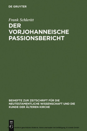 Der vorjohanneische Passionsbericht