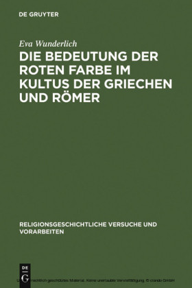 Die Bedeutung der roten Farbe im Kultus der Griechen und Römer