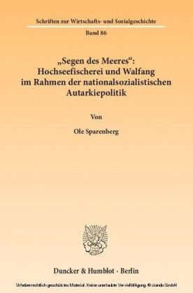 "Segen des Meeres": Hochseefischerei und Walfang im Rahmen der nationalsozialistischen Autarkiepolitik.