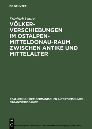Völkerverschiebungen im Ostalpen-Mitteldonau-Raum zwischen Antike und Mittelalter