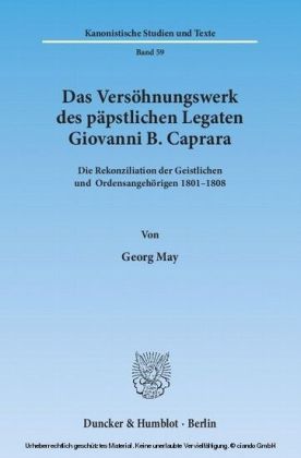 Das Versöhnungswerk des päpstlichen Legaten Giovanni B. Caprara.