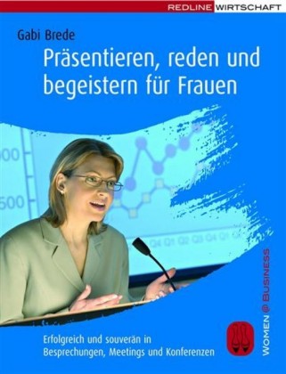 Präsentieren, reden und begeistern für Frauen