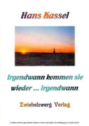 Irgendwann kommen sie wieder  irgendwann
