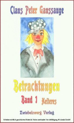 Betrachtungen - Band 1: Heiteres. Bd.1
