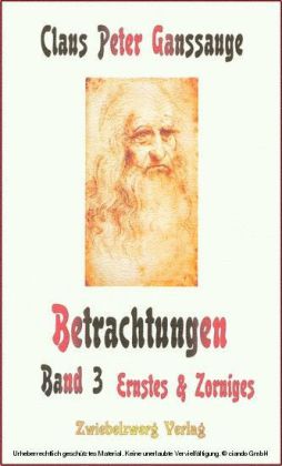 Betrachtungen - Band 3: Ernstes und Zorniges. Bd.3