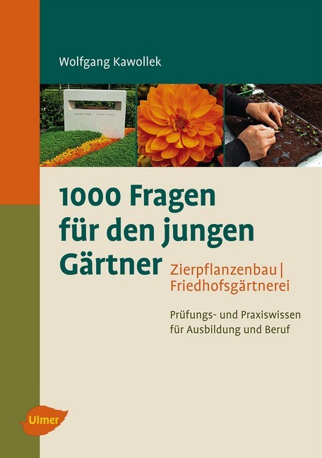 1000 Fragen für den jungen Gärtner. Zierpflanzenbau, Friedhofsgärtnerei main product photo