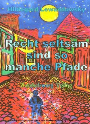 Recht seltsam sind so manche Pfade